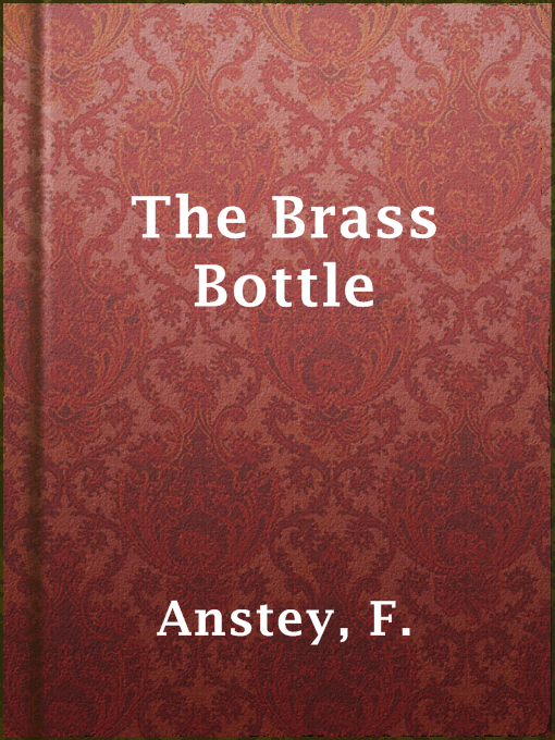 Title details for The Brass Bottle by F. Anstey - Available